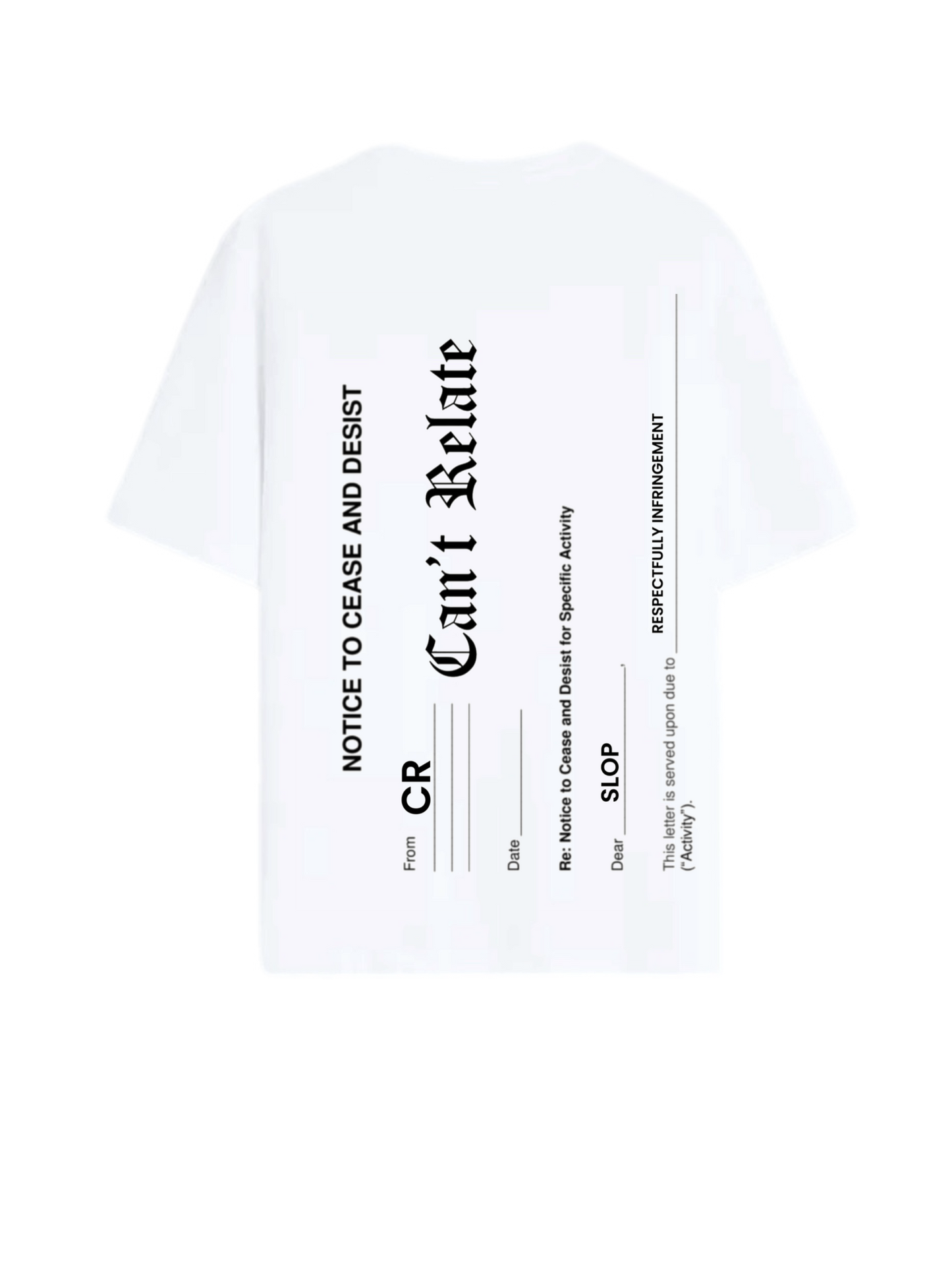 Cease & Desist Tee: Can’t Relate